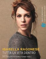 Isabella Ragonese. Tutta la vita dentro edito da Cosmo Iannone Editore
