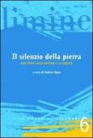 Il silenzio della pietra. Questioni sulla materia e la libertà edito da Il Pozzo di Giacobbe