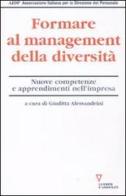 Formare al management della diversità. Nuove competenze e apprendimenti nell'impresa edito da Guerini e Associati