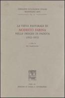 La visita pastorale di Modesto Farina nella diocesi di Padova (1822-1832) edito da Storia e Letteratura