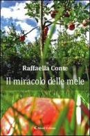 Il miracolo delle mele di Raffaella Conte edito da Aletti