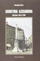 Cenni di cronistoria alessandrina (rist. anast. Alessandria, Tipografia Q. Jacquemond Figli, 1903) di Giovanni Berta edito da Atesa