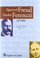 Lettere (1908-1914) di Sigmund Freud, Sándor Ferenczi edito da Raffaello Cortina Editore