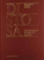 Dizionario storico sardo di Francesco Cesare Casùla edito da Carlo Delfino Editore
