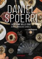 Daniel Spoerri. La visione delle cose (opere della Fondazione Caporrella) edito da Gutenberg Edizioni