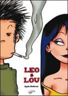 Leo&Lou di Agata Matteucci edito da Ass. Culturale Il Foglio
