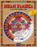 Mandala degli indiani d'America. I cerchi della vita edito da Lyra Libri