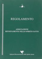 Regolamento associazione Rinnovamento nello Spirito Santo edito da Edizioni RnS