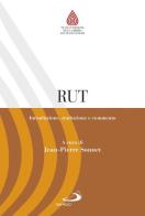Rut. Introduzione, traduzione e commento edito da San Paolo Edizioni