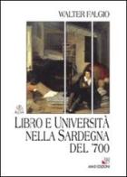 Libro e università nella Sardegna del '700 di Walter Falgio edito da AM&D