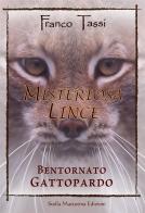Misteriosa lince. Bentornato gattopardo di Franco Tassi edito da Stella Mattutina Edizioni