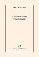 La rete e l'arzigogolo. Sintassi e poetica di Sciascia e Bufalino a confronto di Silvia Bergamini edito da Cesati