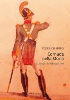 Cornuda nella storia. La battaglia dell'8-9 maggio 1848 di Federico Moro edito da Linea Edizioni
