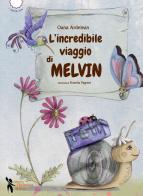 L'incredibile viaggio di Melvin di Oana Ardelean edito da Didattica Attiva