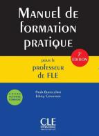 Manuel de formation pratique pour le professeur de FLE di Paola Bertocchini, Edvige Costanzo edito da CLE International