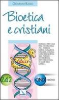 Bioetica e cristiani di Giovanni Russo edito da Editrice Elledici