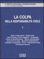 La colpa nella responsabilità civile vol.1 edito da UTET