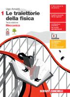 Le traiettorie della fisica. Per le Scuole superiori. Con e-book. Con espansione online vol.1 di Ugo Amaldi edito da Zanichelli