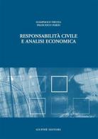 Responsabilità civile e analisi economica di Giampaolo Frezza, Francesco Parisi edito da Giuffrè