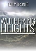 Wuthering heights di Emily Brontë edito da StreetLib
