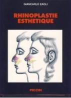 Rhinoplastie esthétique di Giancarlo Zaoli edito da Piccin-Nuova Libraria