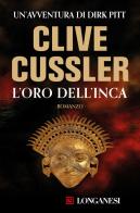 L' oro dell'Inca di Clive Cussler edito da Longanesi