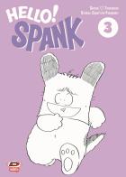 Hello! Spank vol.3 di Shunichi Yukimuro, Shizue Takanashi edito da Dynit Manga