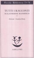Tutti i racconti vol.1 di Katherine Mansfield edito da Adelphi