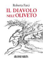 Il diavolo nell'oliveto di Roberta Farci edito da Abrabooks