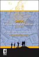 SMOC. Soft Open Method of Coordination from Prevalet. Joint progress report of Regions on the implementation of European Lifelong Learning Strategies... edito da Firenze University Press