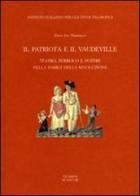 Il patriota e il «vaudeville». Teatro, pubblico e potere nella Parigi della Rivoluzione di Erica Joy Mannucci edito da La Scuola di Pitagora