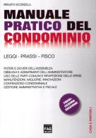 Manuale pratico del condominio. Leggi, prassi, fisco di Renato Scorzelli edito da FAG