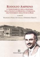 Rodolfo Amprino e l'insegnamento della anatomia nella facoltà di medicina e chirurgia dell'università degli studi di Bari edito da Edizioni Giuseppe Laterza