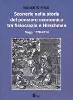 Scorrerie nella storia del pensiero economico tra fisiocrazia e Hirschman. Saggi 1970-2014 di Roberto Finzi edito da I Libri di Emil