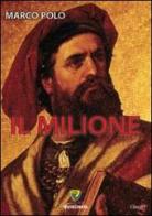 Il milione di Marco Polo edito da Montecovello