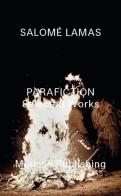 Salomé Lamas. Parafiction. Selected works edito da Mousse Magazine & Publishing