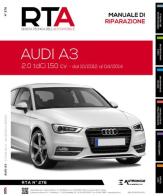 Audi A3. 2.0 TDCI 150 CV dal 10/2012 al 04/2014 edito da Autronica