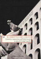 Il diritto del duce. Giustizia e repressione nell'Italia fascista edito da Donzelli