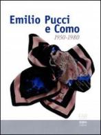 Emilio Pucci e Como 1950-1980. Ediz. illustrata edito da NodoLibri