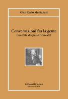 Conversazioni fra la gente (raccolta di spezie ricercate) di Gian Carlo Montanari edito da Sigem