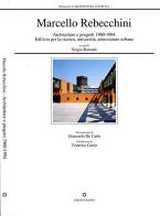 Marcello Rebecchini. Architetture e progetti (1960-1994) edito da Kappa
