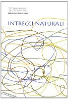Intrecci naturali di Thessy Schoenholzer Nichols, Miriam Mauri edito da Edizioni della Laguna