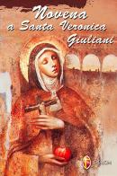 Novena a santa Veronica Giuliani edito da Editrice Shalom