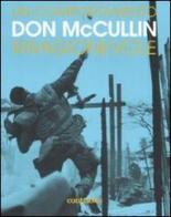 Un comportamento irragionevole. Un'autobiografia di Don McCullin, Lewis Chester edito da Contrasto DUE