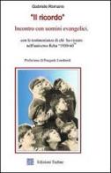 Il ricordo. Incontro con uomini evangelici di Gabriele Romano edito da Techne (Leini)