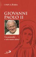 Un proiettile e una mano amica di Giovanni Paolo II edito da San Paolo Edizioni