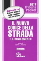 Il nuovo codice della strada e il regolamento di Potito L. Iascone edito da La Tribuna