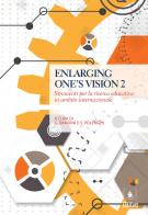Enlarging one's vision. Strumenti per la ricerca educativa in ambito internazionale vol.2 edito da EDUCatt Università Cattolica
