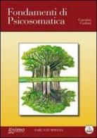 Fondamenti di psicosomatica di Caterina Carloni edito da Enea Edizioni