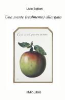 Una mente (realmente) allargata di Livio Bottani edito da ilmiolibro self publishing